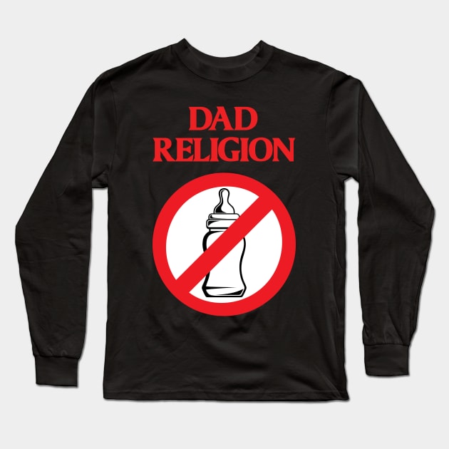 Dad Religion Long Sleeve T-Shirt by PrettyGoodPosters